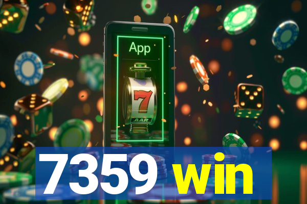 7359 win